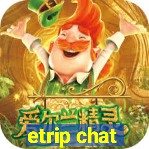 etrip chat